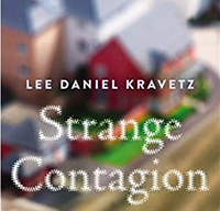 Lee Daniel Kravetz, "Strange Contagion"
